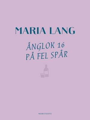 cover image of Ånglok 16 på fel spår